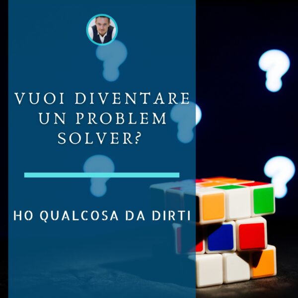 diventare - un - problem -solver
